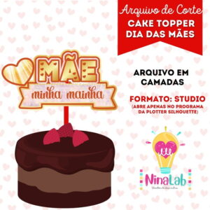 Arquivo de corte: Cake Topper - DIA DAS MÃES