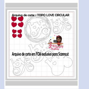 Arquivo Digital FCM Scanncut - KIT 2 TOPOS LOVE 3D
