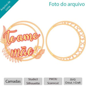 ARQUIVO Dia das mães Te amo Circular com flores + 1 tema
