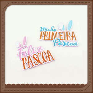 Topo de Bolo Minha Primeira Páscoa - Arquivo de corte