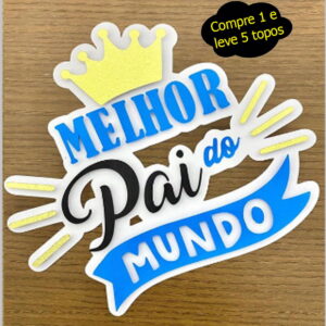 321 - Arquivo topo de bolo melhor pai do mundo em camadas