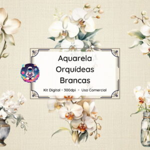 Kit Digital - Aquarela de Orquídeas Brancas