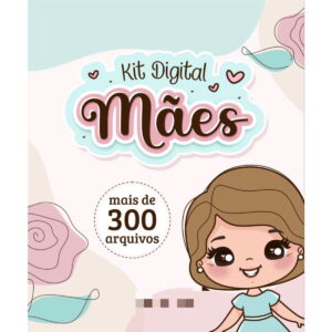 KIT DIGITAL DIA DAS MÃES