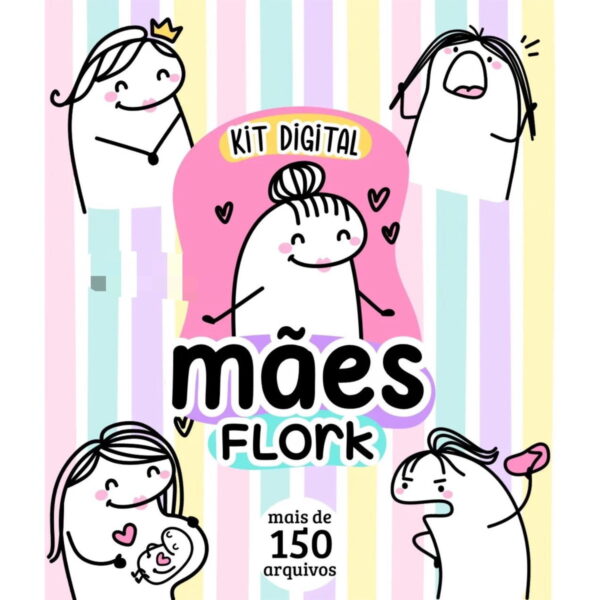 KIT DIGITAL DIA DAS MÃES FLORKS