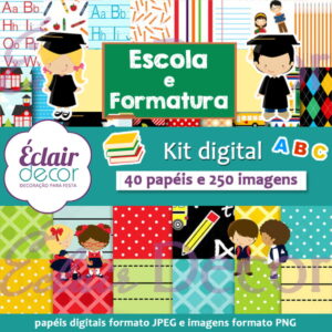 Kit Digital ESCOLA / FORMATURA