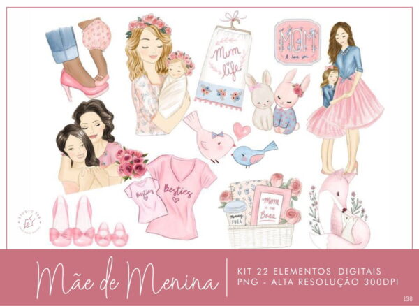 Kit Digital Mãe de Menina Floral Aquarela 22 PNG -C.138