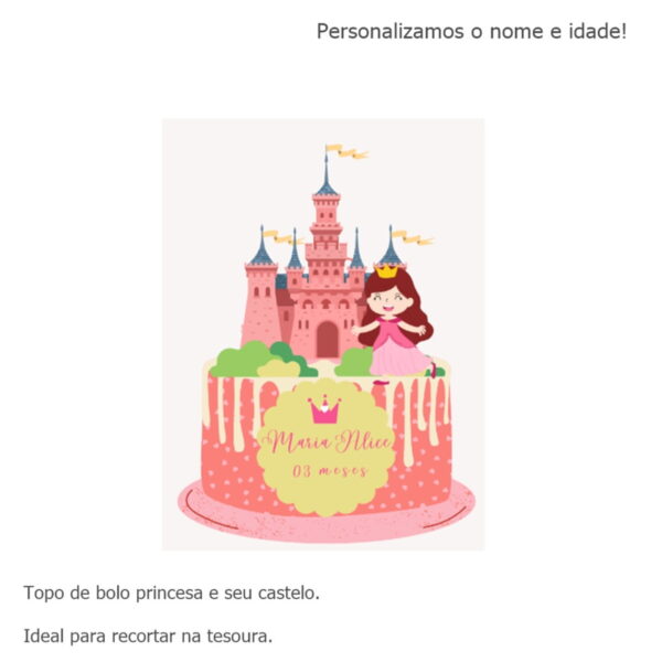 Topo de Bolo a Princesa e o Seu Castelo - Arquivo pdf ou Png